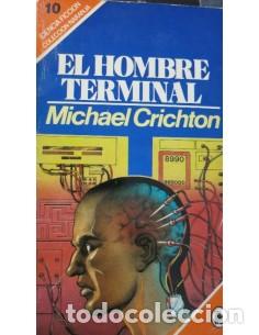 Libros: EL HOMBRE TERMINAL - Crichton,Michael - Foto 1