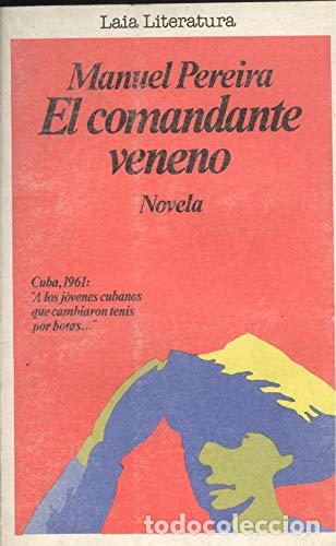 Libros: EL COMANDANTE VENENO - Pereira,M. - Foto 1