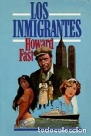 Libros: LOS INMIGRANTES - Fast,Howard - Foto 1