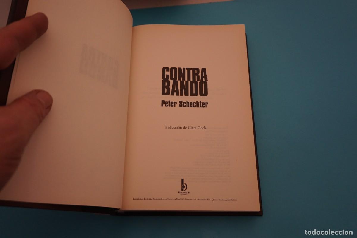 Libros: AR16D/ CONTRABANDO - PETER SCHECHTER / EDICIONES B - Foto 2