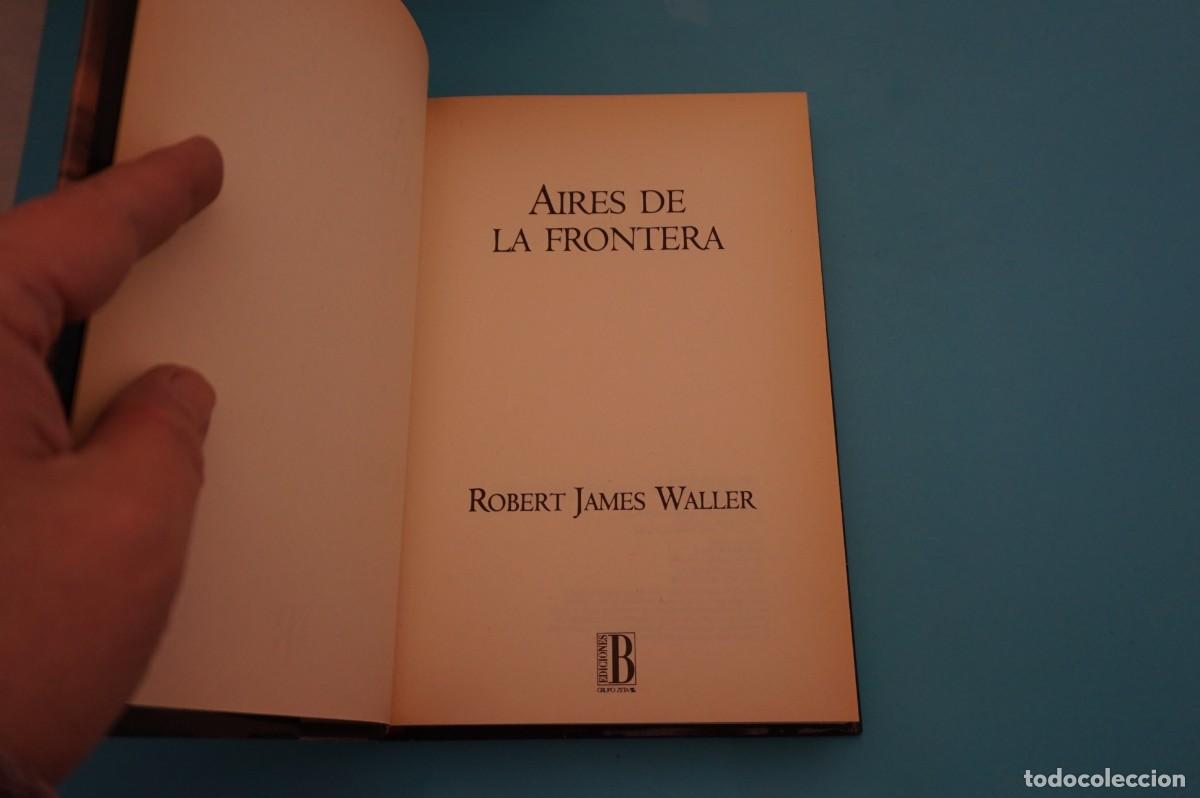 Libros: AR17CD/ AIRES DE FRONTERA - ROBERT JAMES WALLER / EDICIONES B - Foto 2