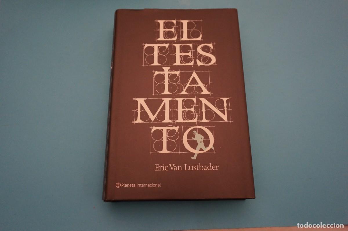 Libros: AR17CD/ EL TESTAMENTO - ERIC VAN LUSTBADER / PLANETA - Foto 1