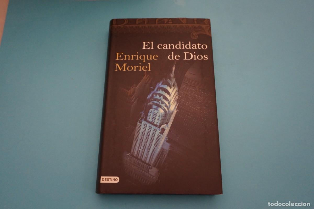 books: AR17ED/ EL CANDIDATO DE DIOSE - NRIQUE MORIEL / EDICIONES DESTINO