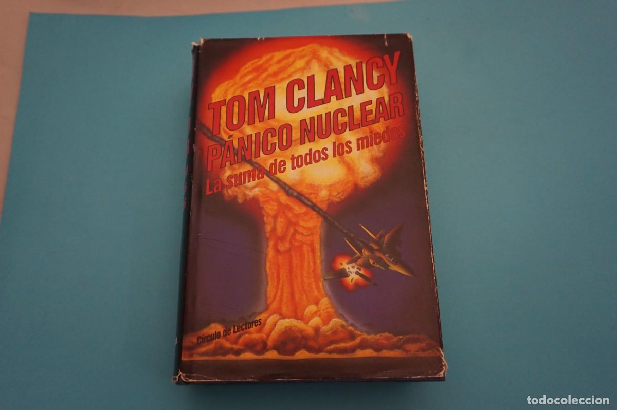 Libros: AR16EF/ EL PANICO NUCLEAR - TOM CLANCY / CIRCULO DE LECTORES - Foto 1