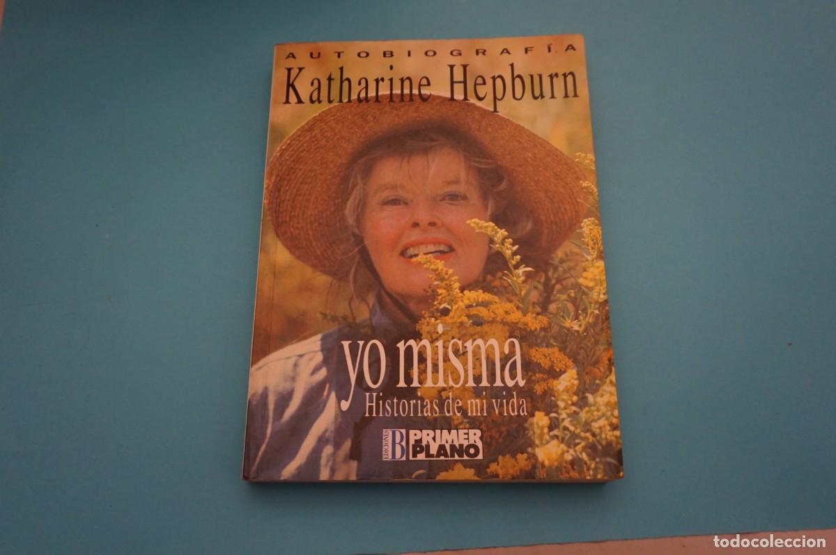 Libros: AR16EF/ YO MISMA - KATHARINE HEPBURN / EDICIONES B - Foto 1