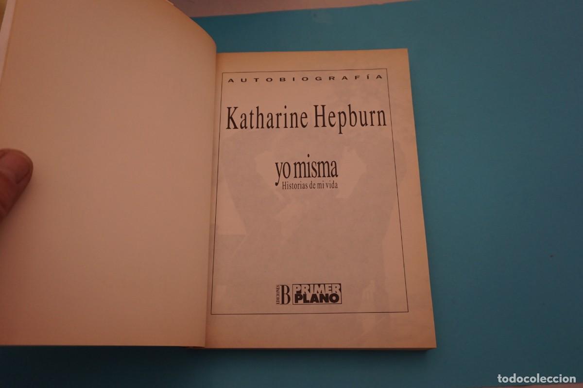 Libros: AR16EF/ YO MISMA - KATHARINE HEPBURN / EDICIONES B - Foto 2