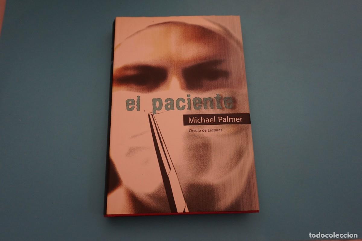 Libros: AR16EF/ EL PACIENTE - MICHAEL PALMER / CIRCULO DE LECTORES - Foto 1