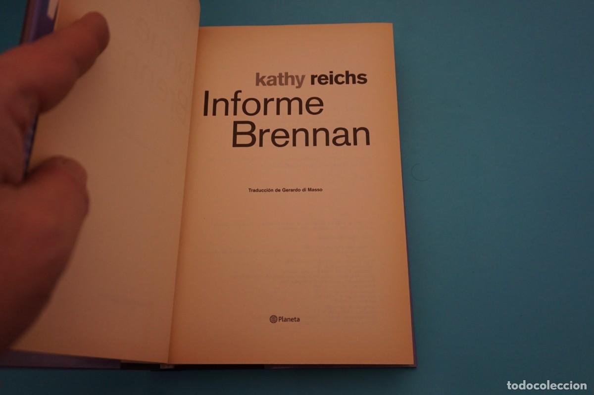 Libros: AR18DE/ INFORME BRENNAN - KATHY REICHS / PLANETA - Foto 2