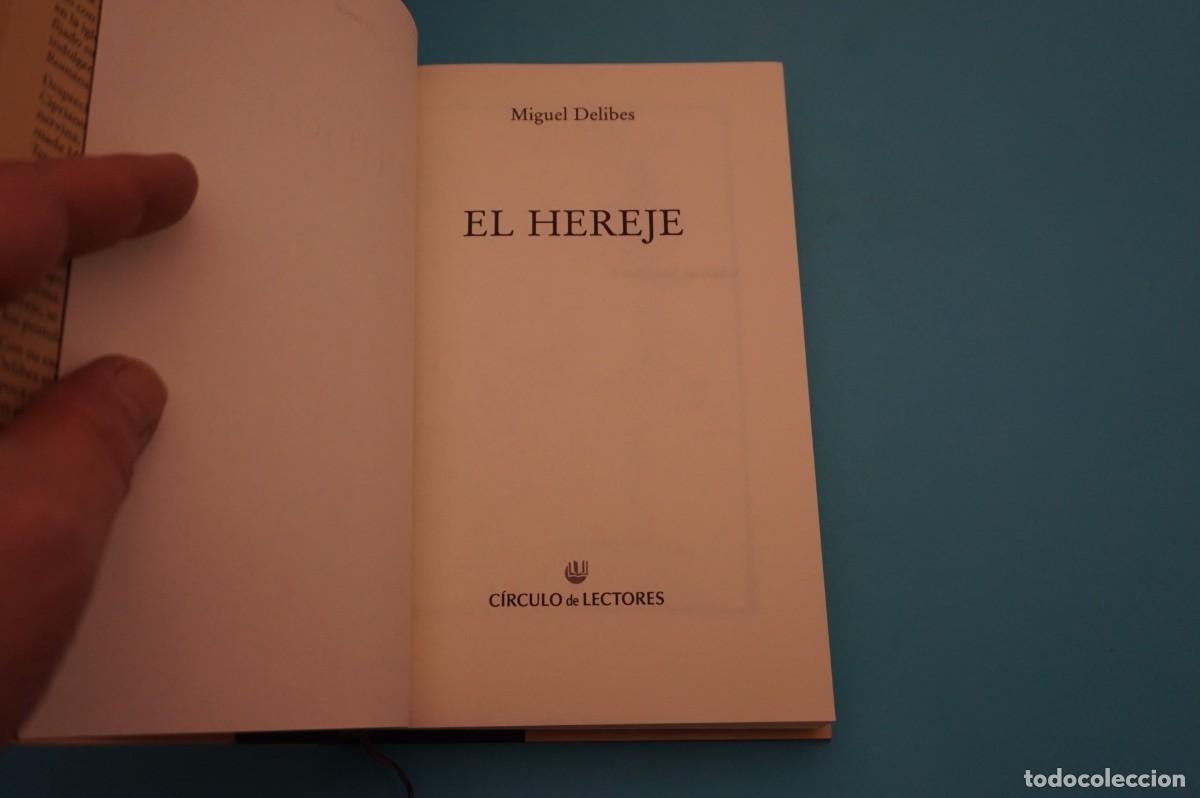 Libros: AR18DE/ EL HEREJE - MIGUEL DELIBES / CIRCULO DE LECTORES - Foto 2