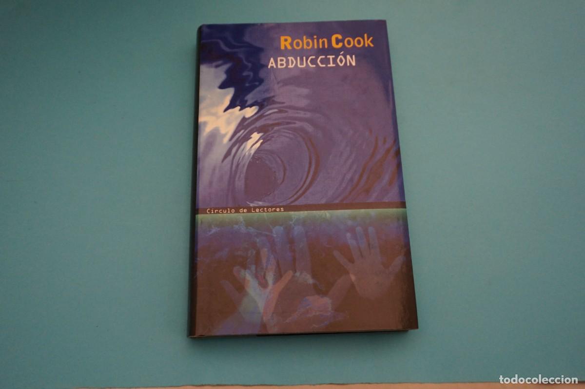 Libros: AR18DE/ ABDUCCION - ROBIN COOK / CIRCULO DE LECTORES - Foto 1
