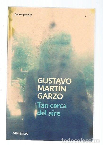 Libros: TAN CERCA DEL AIRE - MARTIN GARZO, GUSTAVO - Foto 1