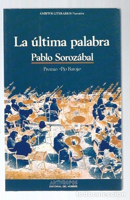 Libros: ULTIMA PALABRA - LA - SOROZABAL, PABLO - Foto 1