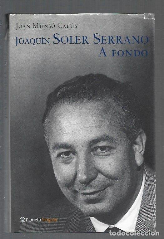 Libros: JOAQUIN SOLER SERRANO A FONDO - MUNSO CABUS, JOAN - Foto 1