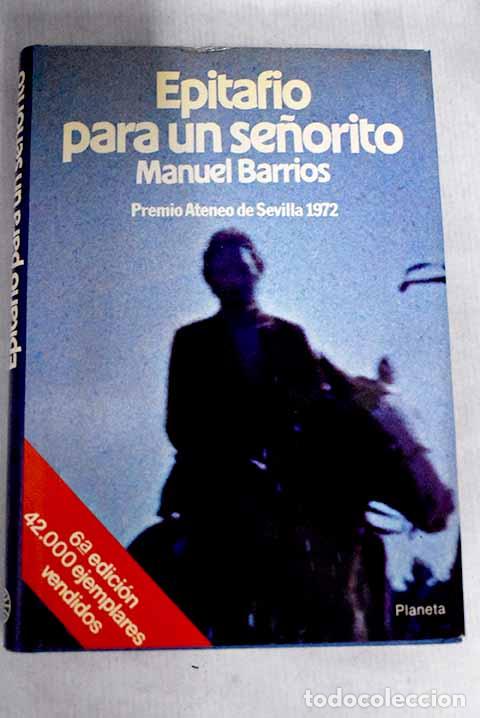 Libros: Epitafio para un se&ntilde;orito.- Barrios, Manuel - Foto 1