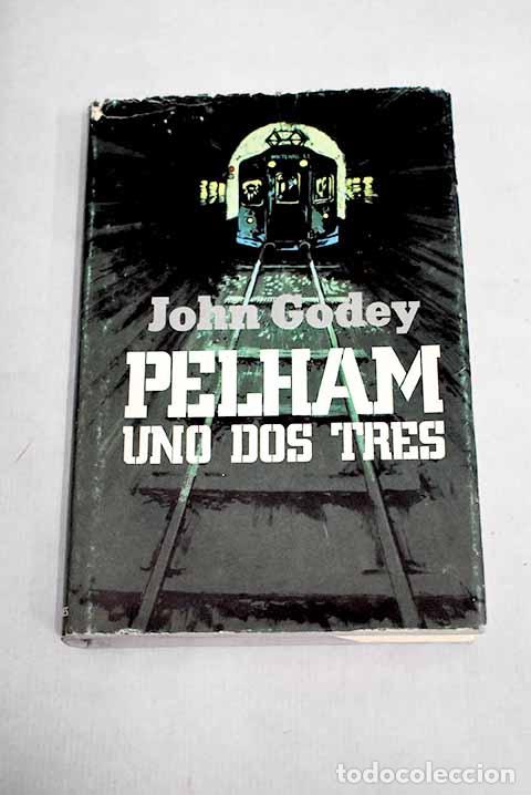 Libros: Pelham, uno, dos, tres.- Godey, John - Foto 1