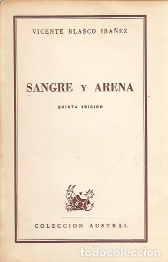 Libros: SANGRE Y ARENA - BLASCO IB&Aacute;&Ntilde;EZ, VICENTE - Foto 1