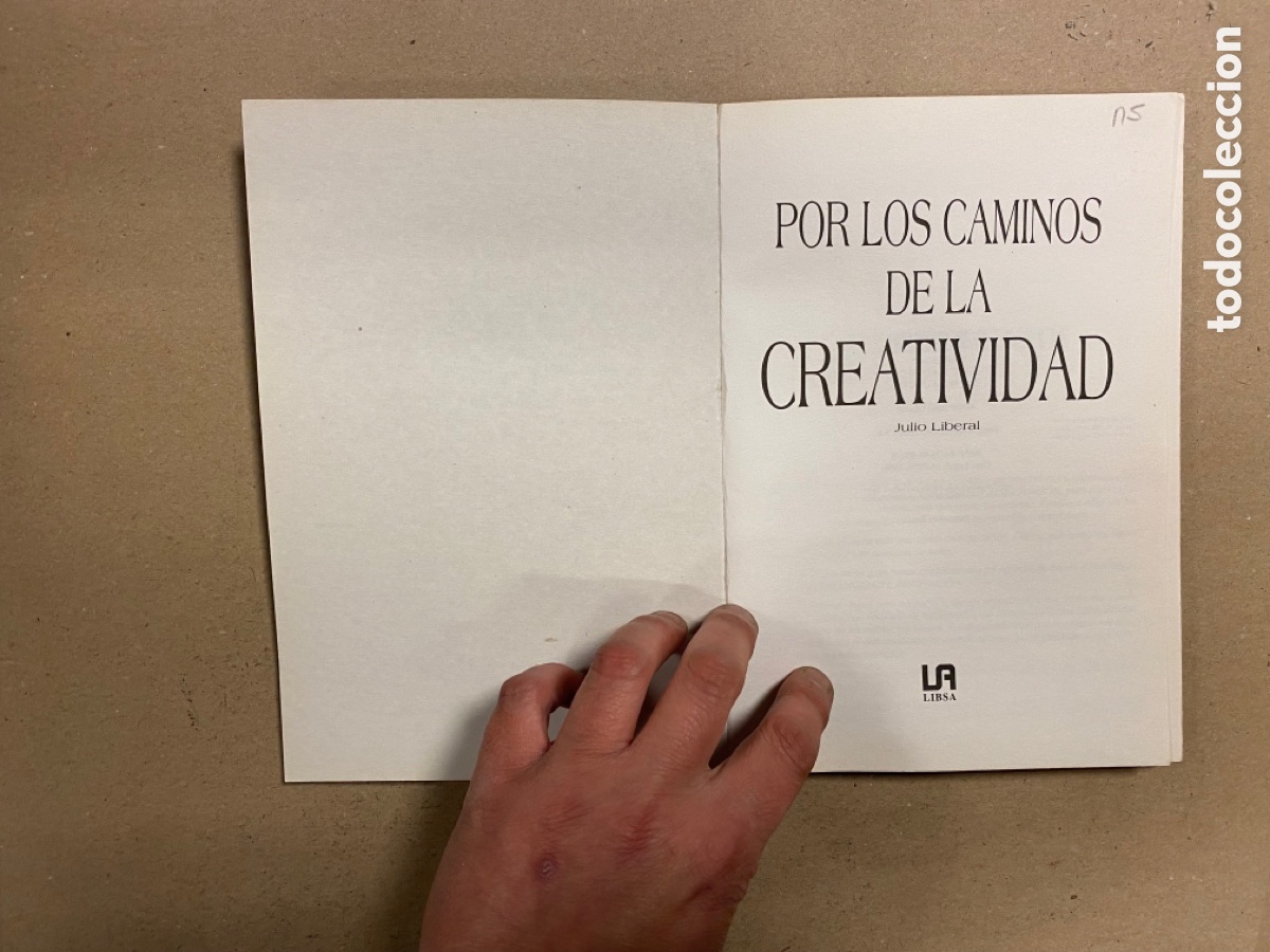 Libros: POR LOS CAMINOS DE LA CREATIVIDAD. JULIO LIBERAL. LIBSA 1996. - Foto 2
