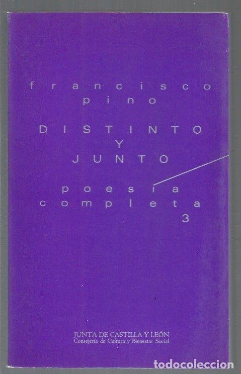 Libros: DISTINTO Y JUNTO. POESIA COMPLETA 3 - PINO, FRANCISCO - Foto 1