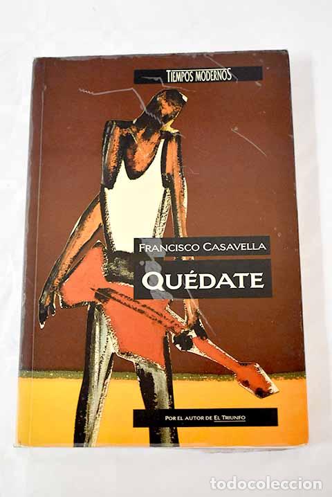 Libros: Qu&eacute;date: Casavella, Francisco.- Casavella, Francisco - Foto 1