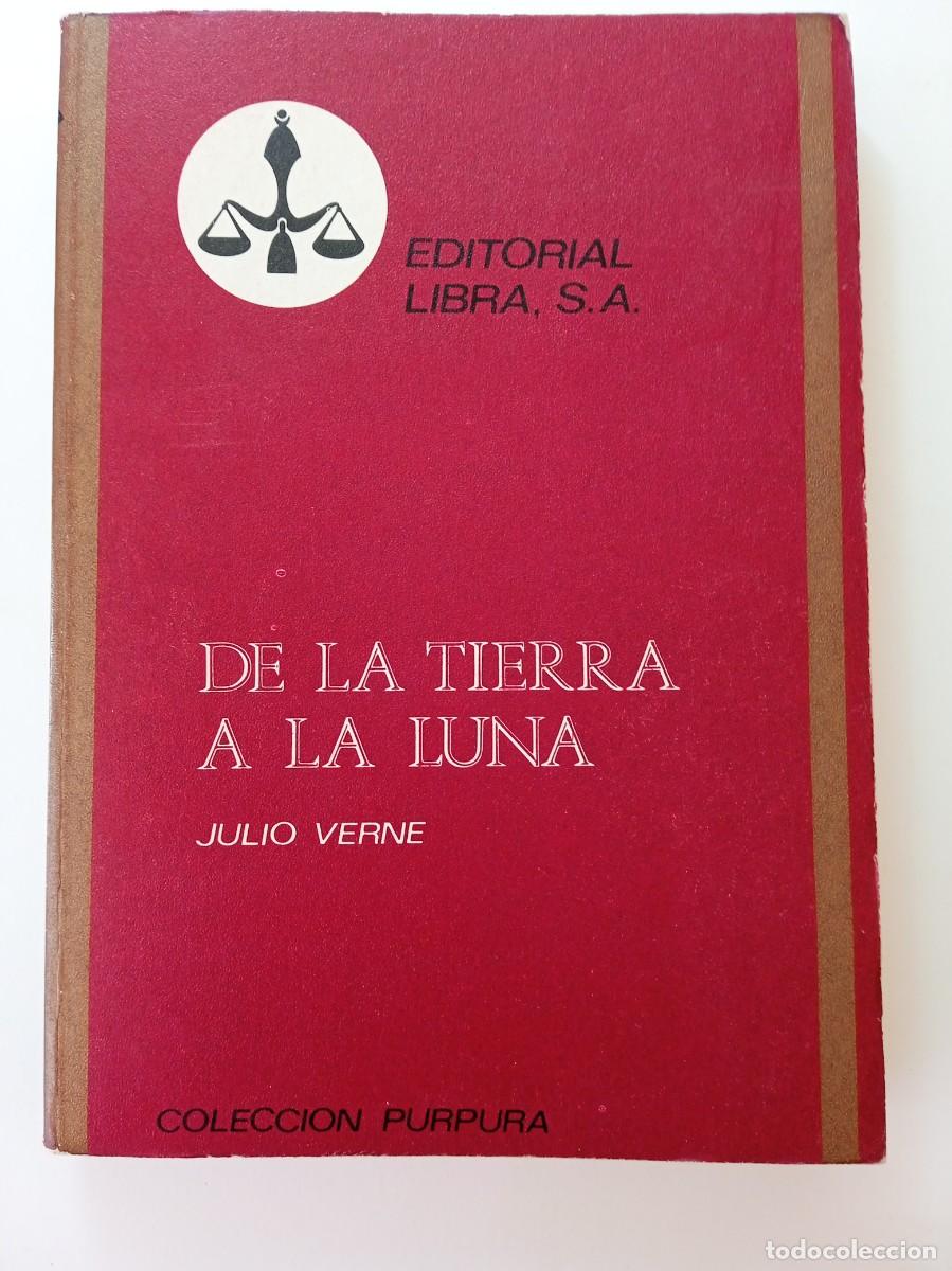 Libros: DE LA TIERRA A LA LUNA - JULIO VERNE - EDITORIAL LIBRA - Foto 1