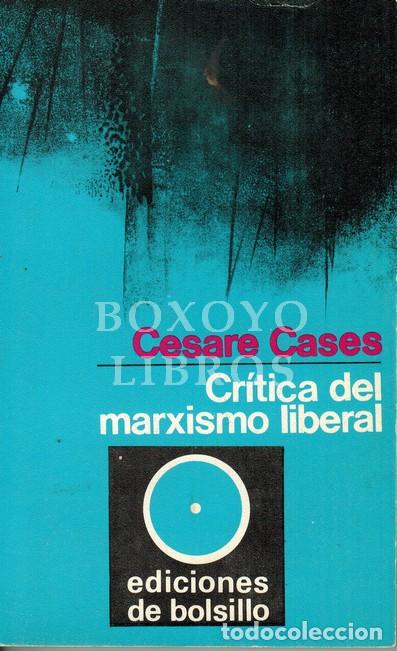 Libros: CASES, Cesare. Cr&iacute;tica del marxismo liberal - Foto 1