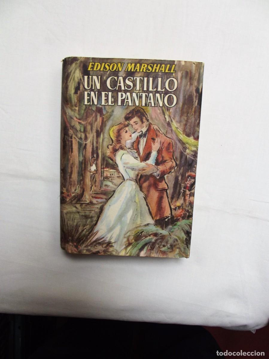 Libros: UN CASTILLO EN EL PANTANO POR EDISON MARSHALL - Foto 1