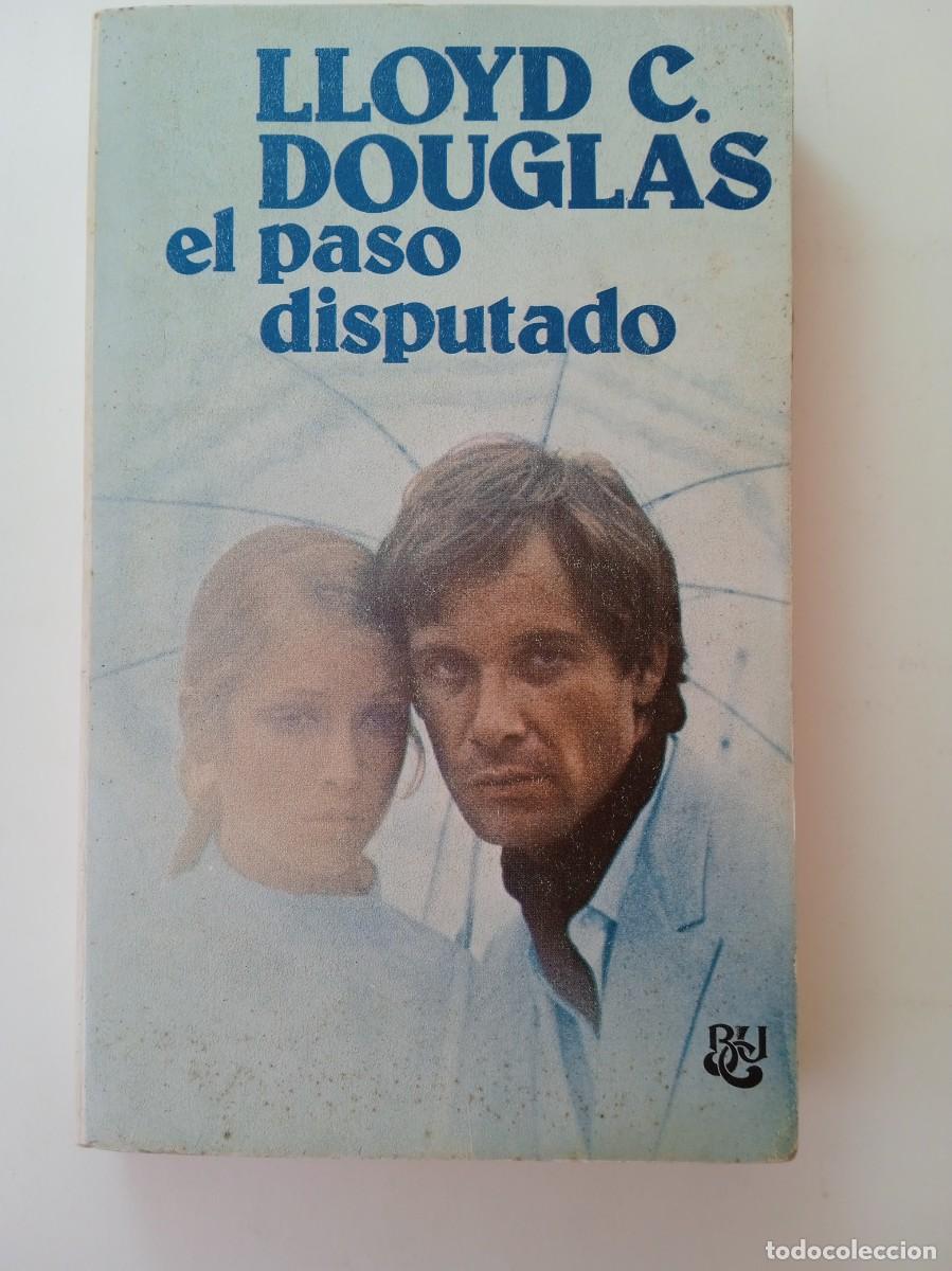 Libros: EL PASO DISPUTADO - LLOYD C. DOUGLAS - LUIS DE CARALT EDITOR - Foto 1
