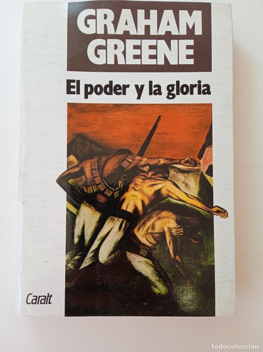 Libros: EL PODER Y LA GLORIA - GRAHAM GREENE - CARALT - Foto 1