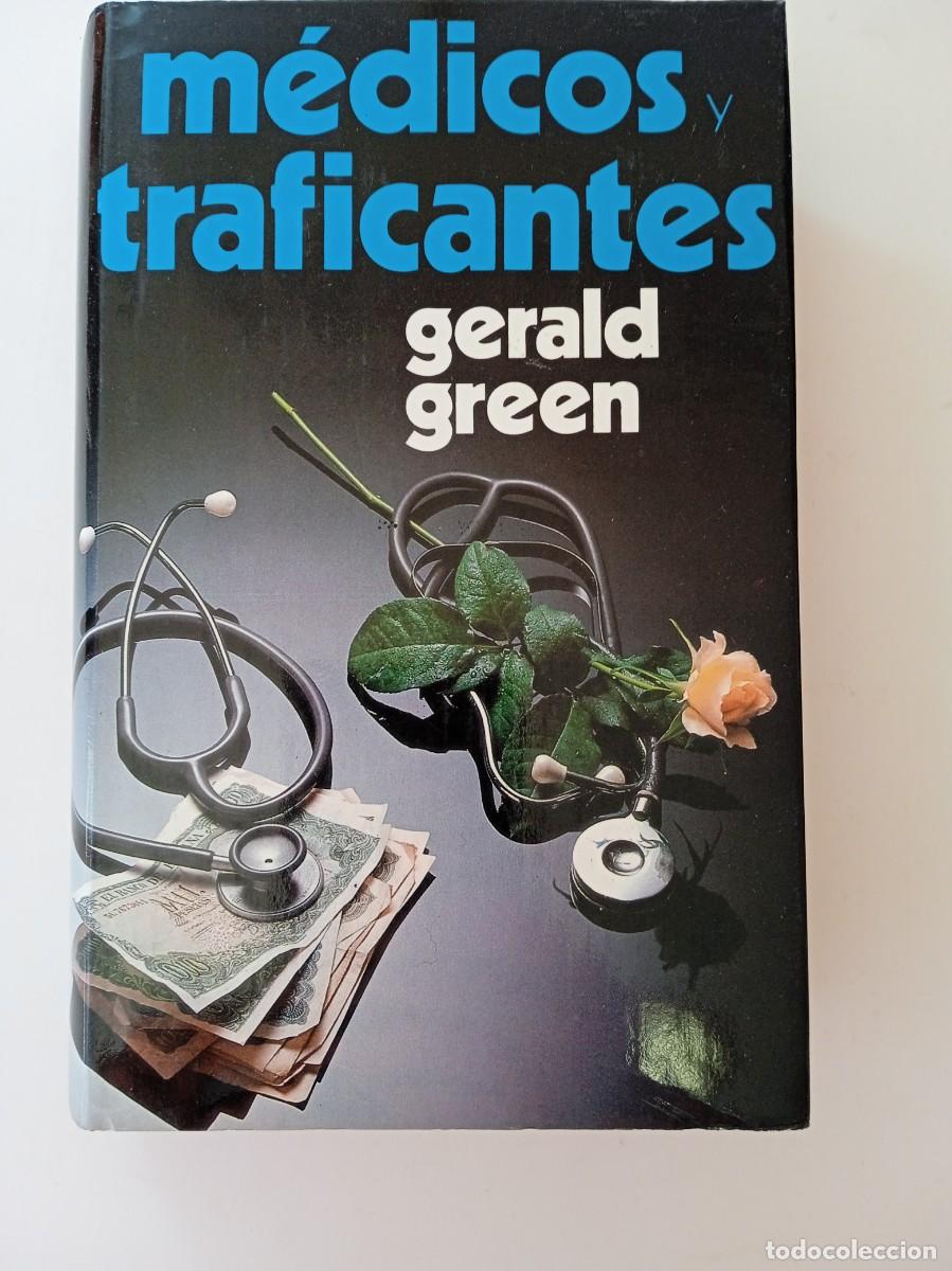 Libros: M&Eacute;DICOS Y TRAFICANTES - GERALD GREEN - Foto 1