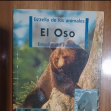 Libros: LIBRO ESTRELLA DE.LOS ANIMALES: EL OSO, ESTRELLA DEL HOMBRE