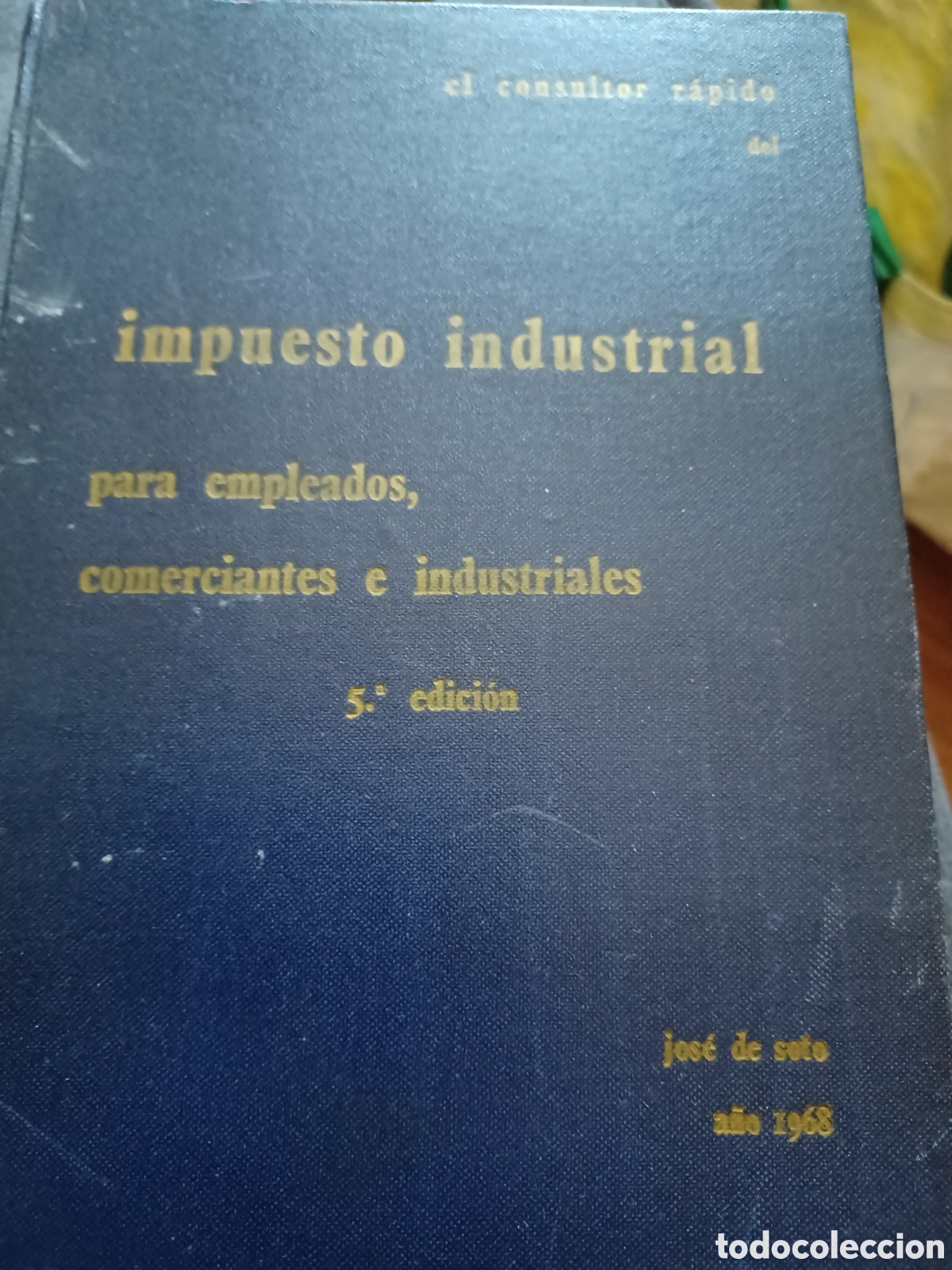 Libri di seconda mano: Barybook 159 R&aacute;pido del impuesto industrial para empleados Jos&eacute; De Soto 1968