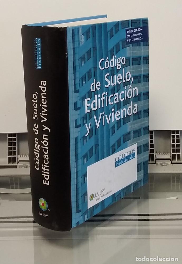 Libros: C&oacute;digo de suelo, edificaci&oacute;n y vivienda (con CD-ROM con la normativa auton&oacute;mica). C&oacute;digos profesiona - Foto 1