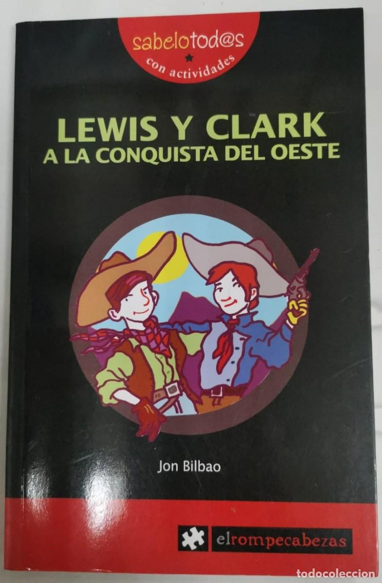 Libros: Lewis y Clark a la conquista del oeste - Jon Bilbao - Foto 1