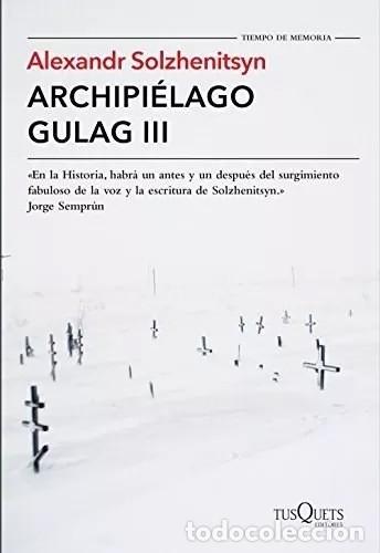 Libros: SOLZHENITSYN ALEXANDR - ARCHIPIELAGO GULAG III - Foto 1