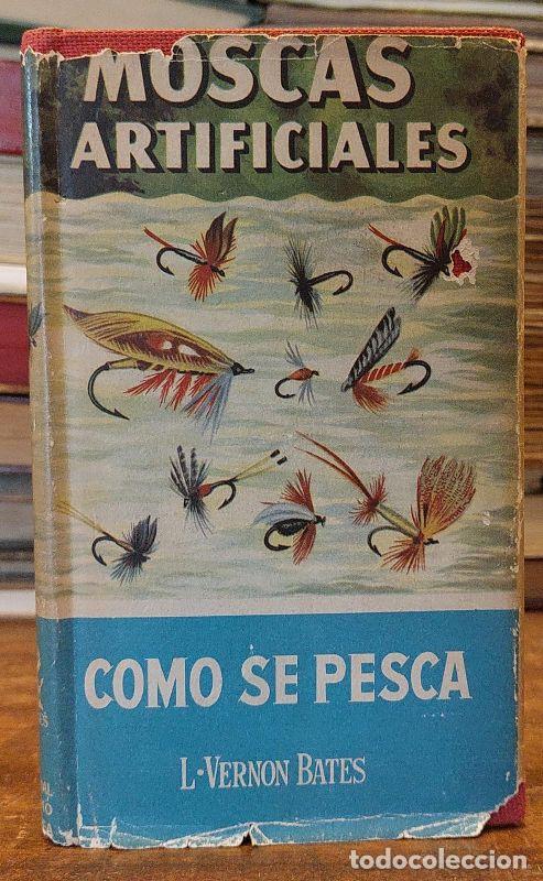 Libri di seconda mano: MOSCAS ARTIFICIALES - BATES, L Vernon.