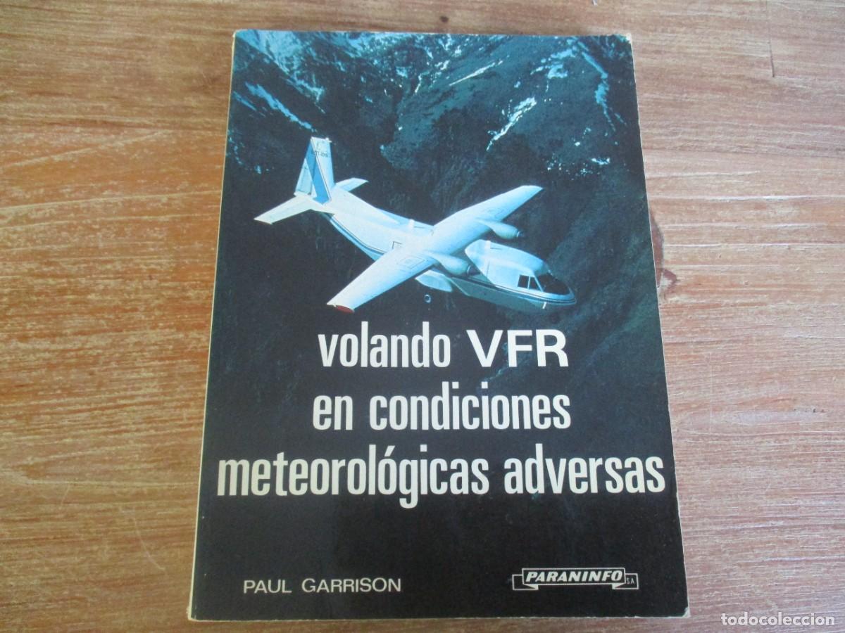 Libros: PAUL GARRISON Volando VFR en condiciones metereol&oacute;gicas adversas W18628 - Foto 1