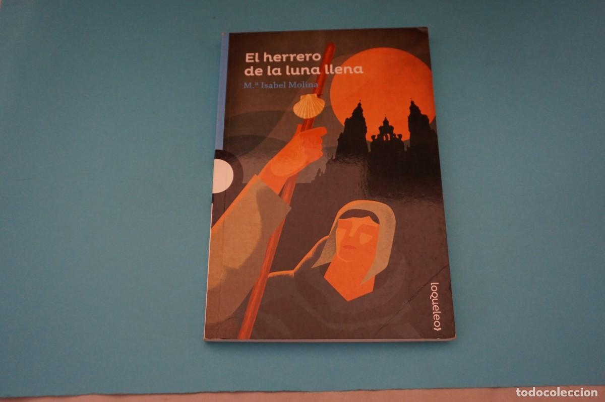 Libros: AR16CD/ EL HERRERO DE LA LUNA LLENA - M&ordf; ISABEL MOLINA / LOQUELEO - Foto 1