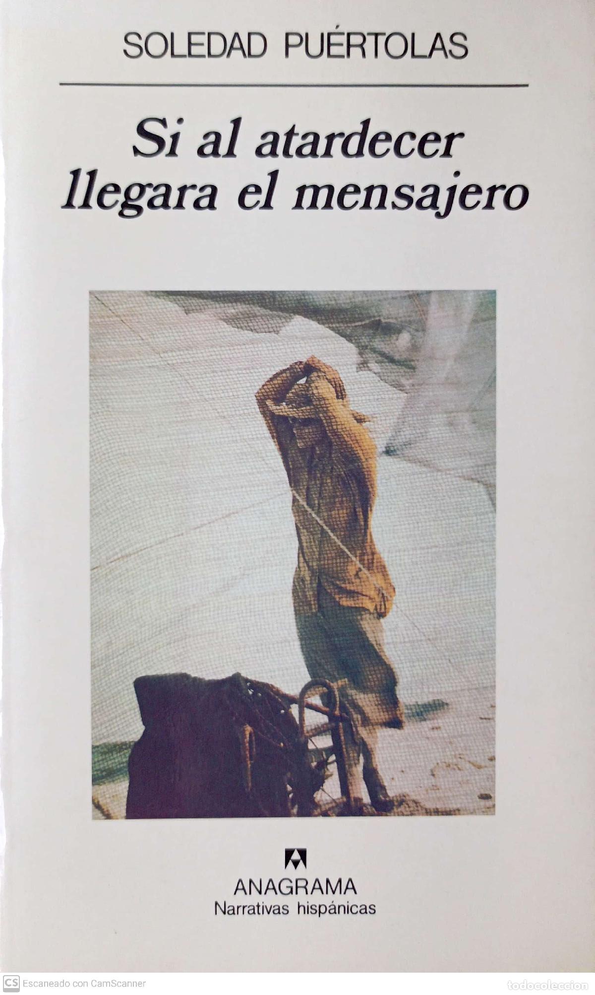 Libros: Si al atardecer llegara el mensajero - Pu&eacute;rtolas, Soledad - Foto 1