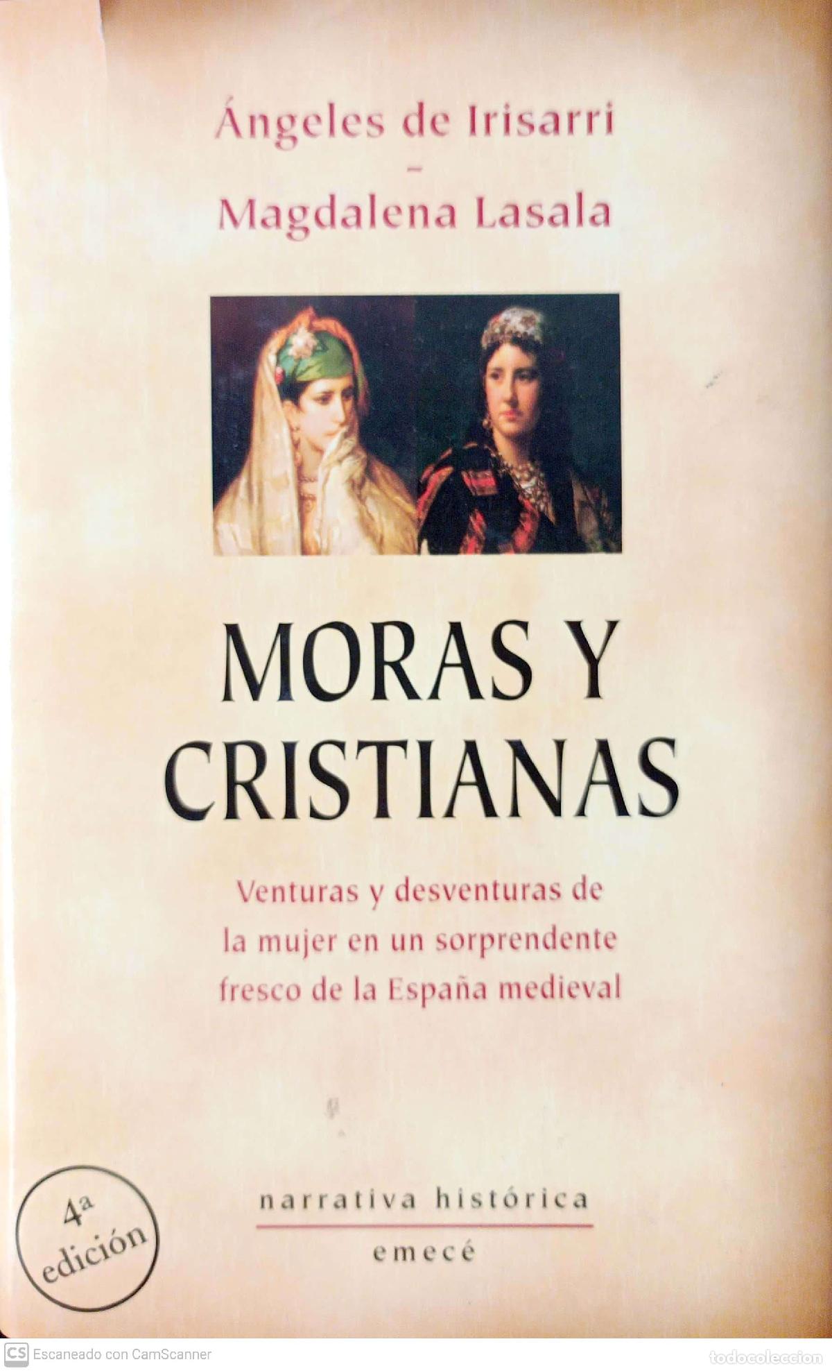 Libros: Moras y cristianas - Irisarri, &Aacute;ngeles de; Lasala, Magdalena - Foto 1