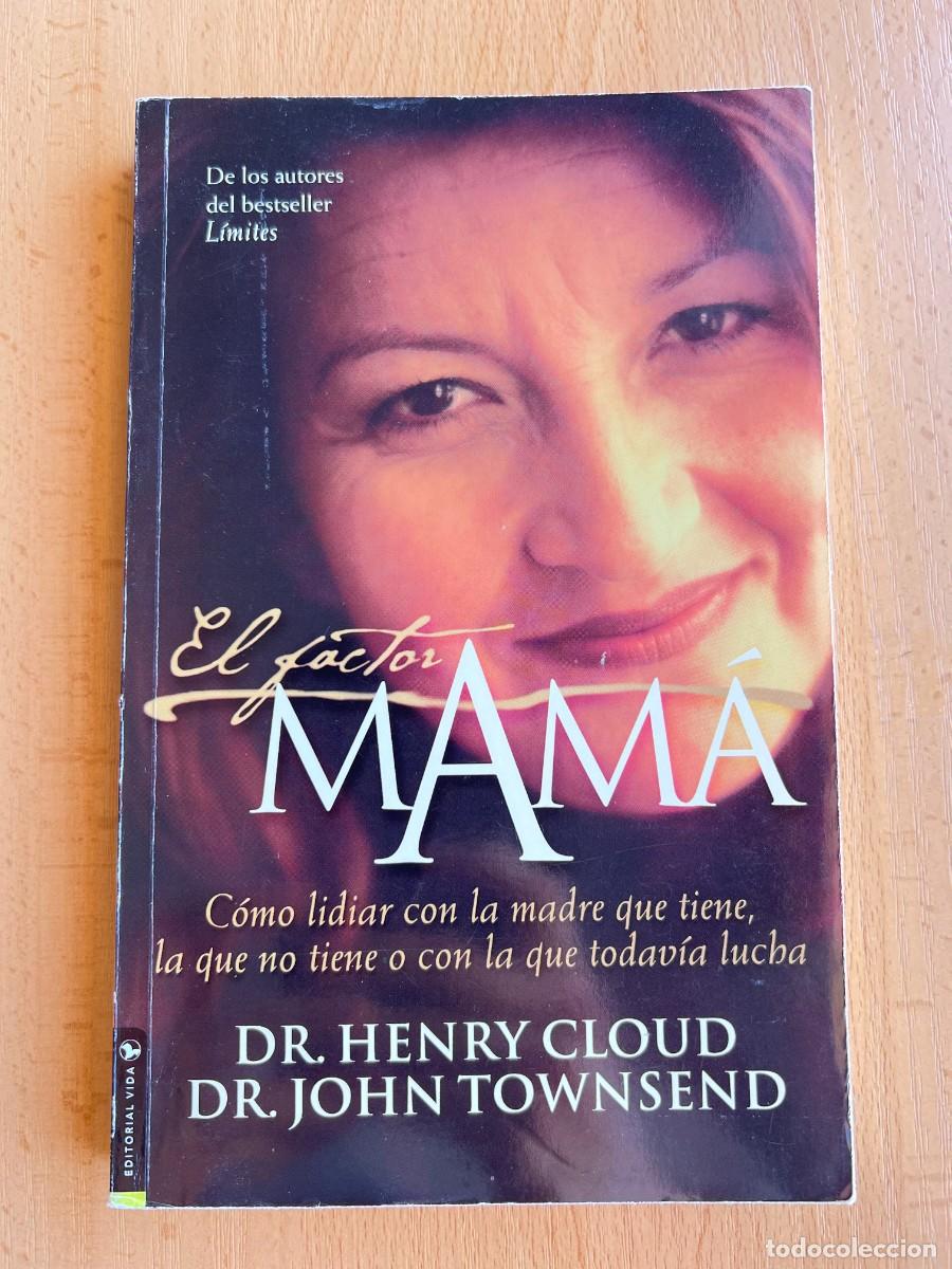 Libros: EL FACTOR MAMA - DR. HENRY CLOUD / DR. JOHN TOWNSEND - EDITORIAL VIDA 2002 - Foto 1