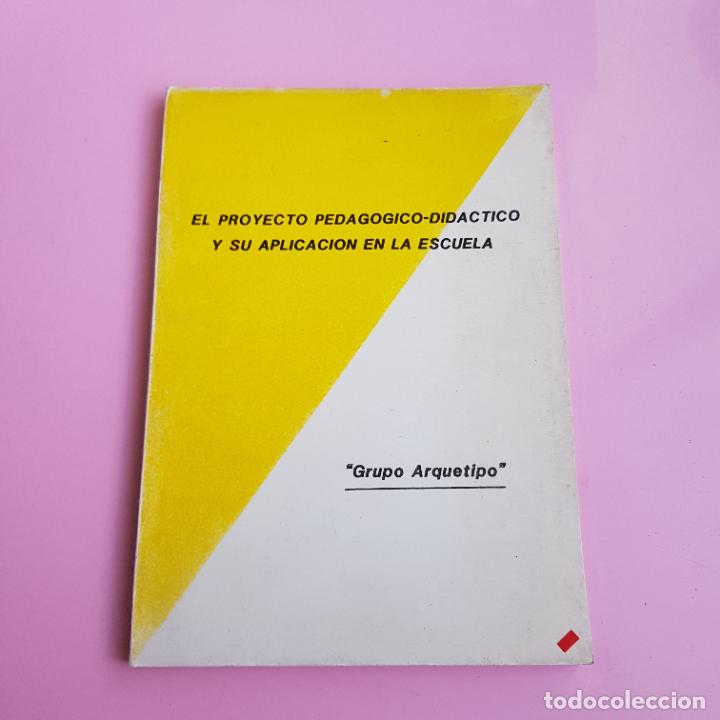 Livros em segunda m&atilde;o: LIBRO-EL PROYECTO PEDAG&Oacute;GICO/DID&Aacute;CTICO Y SU APLICACI&Oacute;N EN LA ESCUELA-GRUPO ARQUETIPO-1986-M&ordf;CARMEN