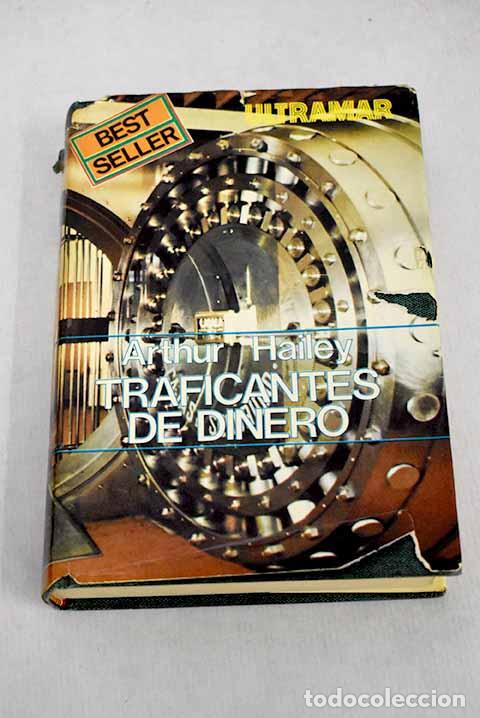 Libros: Traficantes de dinero.- Hailey, Arthur - Foto 1