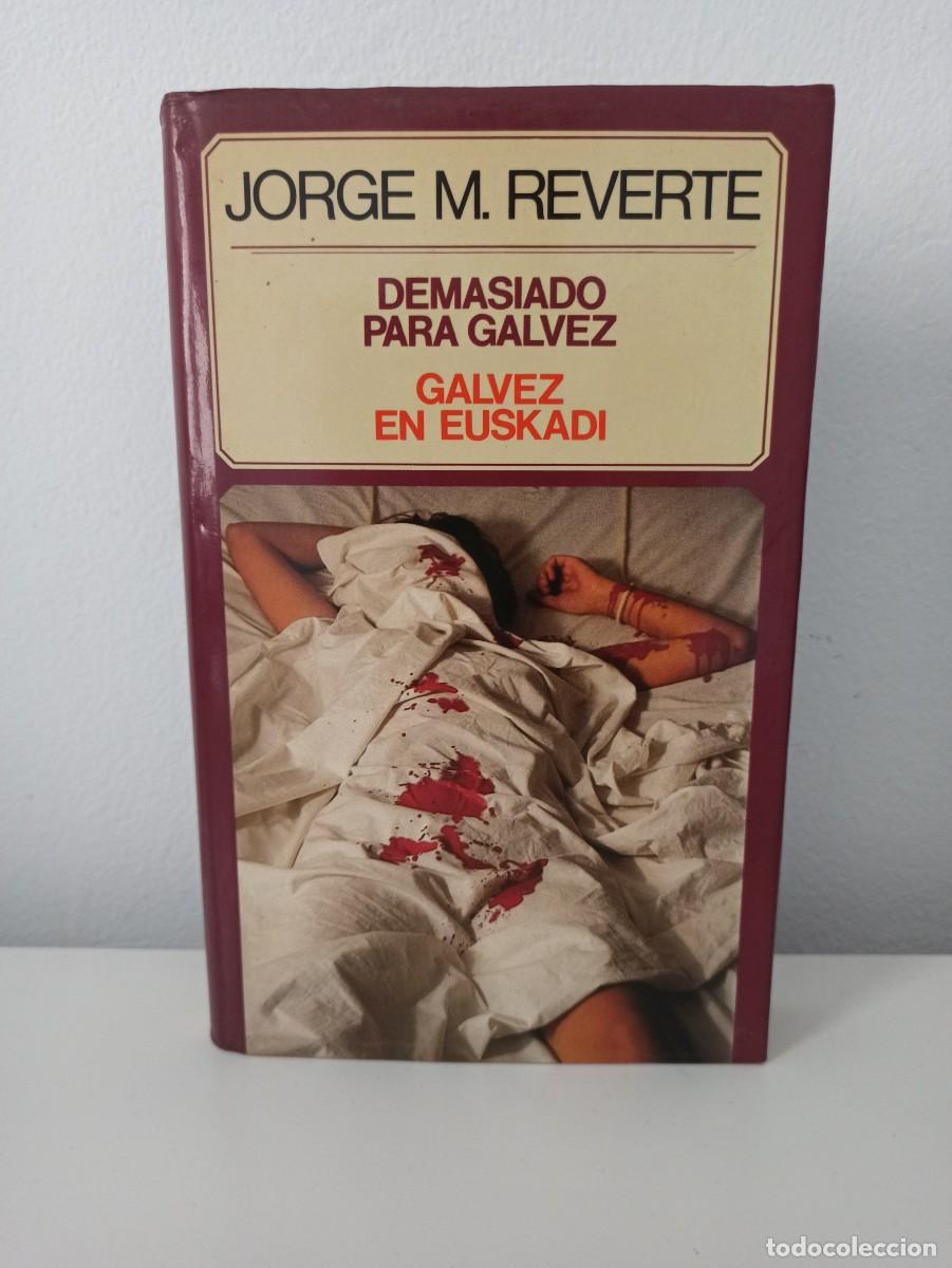 Libros: Libro Demasiado para G&aacute;lvez G&aacute;lvez en Euskadi J. Reverte