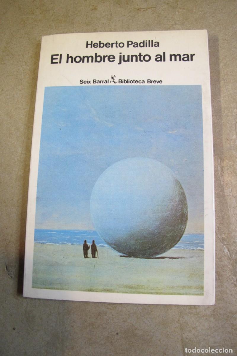 Libros: EL HOMBRE JUNTO AL MAR. HEBERTO PADILLA - Foto 1