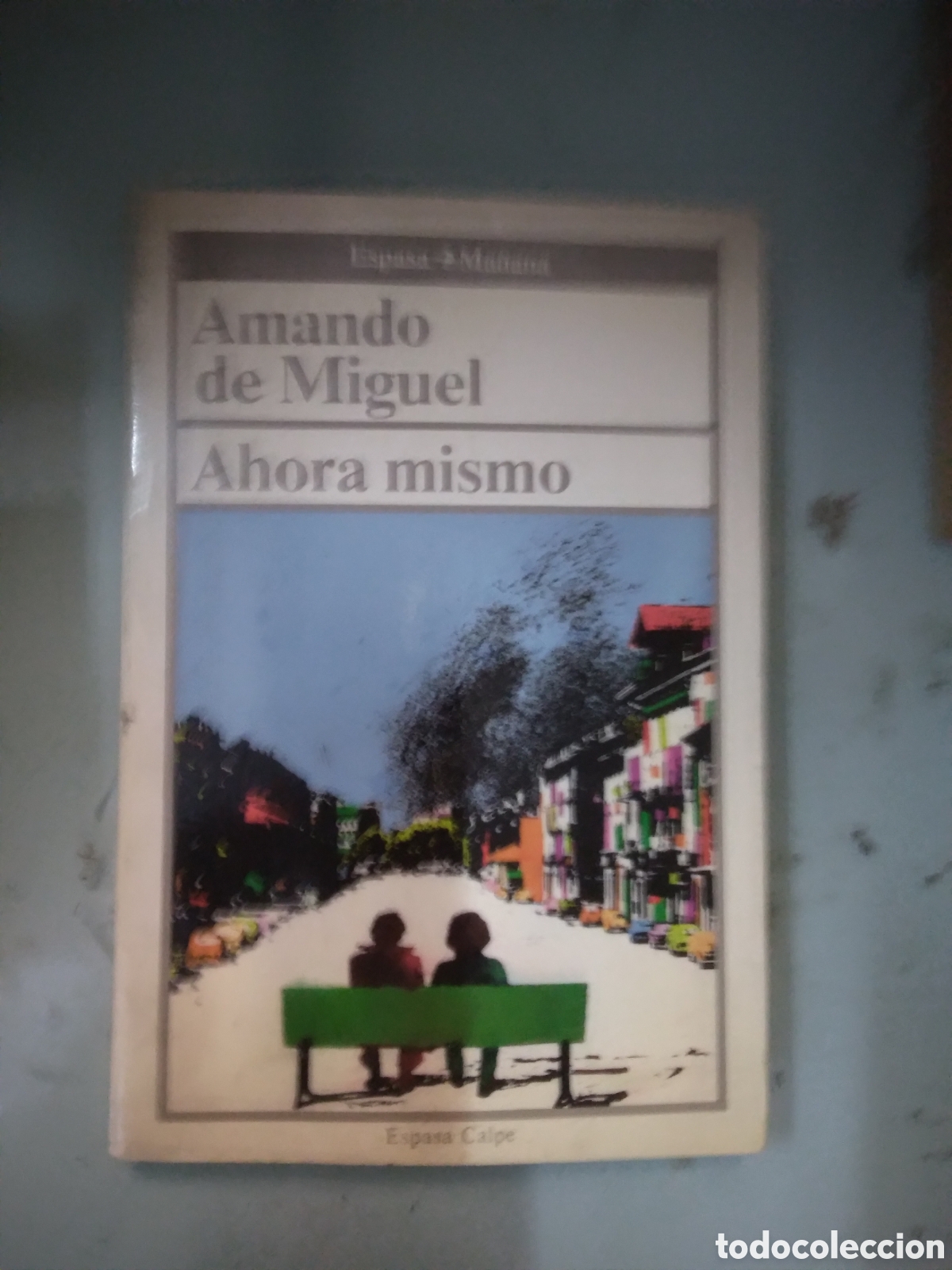 Libros: Amando de Miguel, ,Ahora mismo, Espasa Calpe - Foto 1