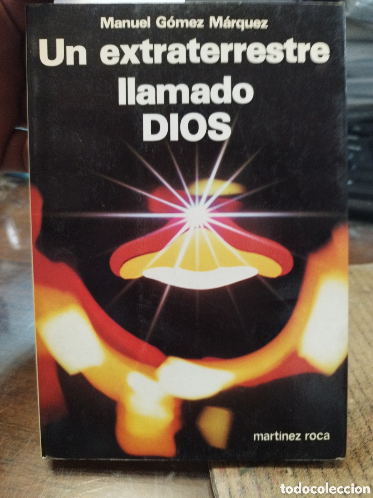 Libros: UN EXTRATERRESTRE LLAMADO DIOS - GOMEZ MARQUEZ,Manuel - Foto 1