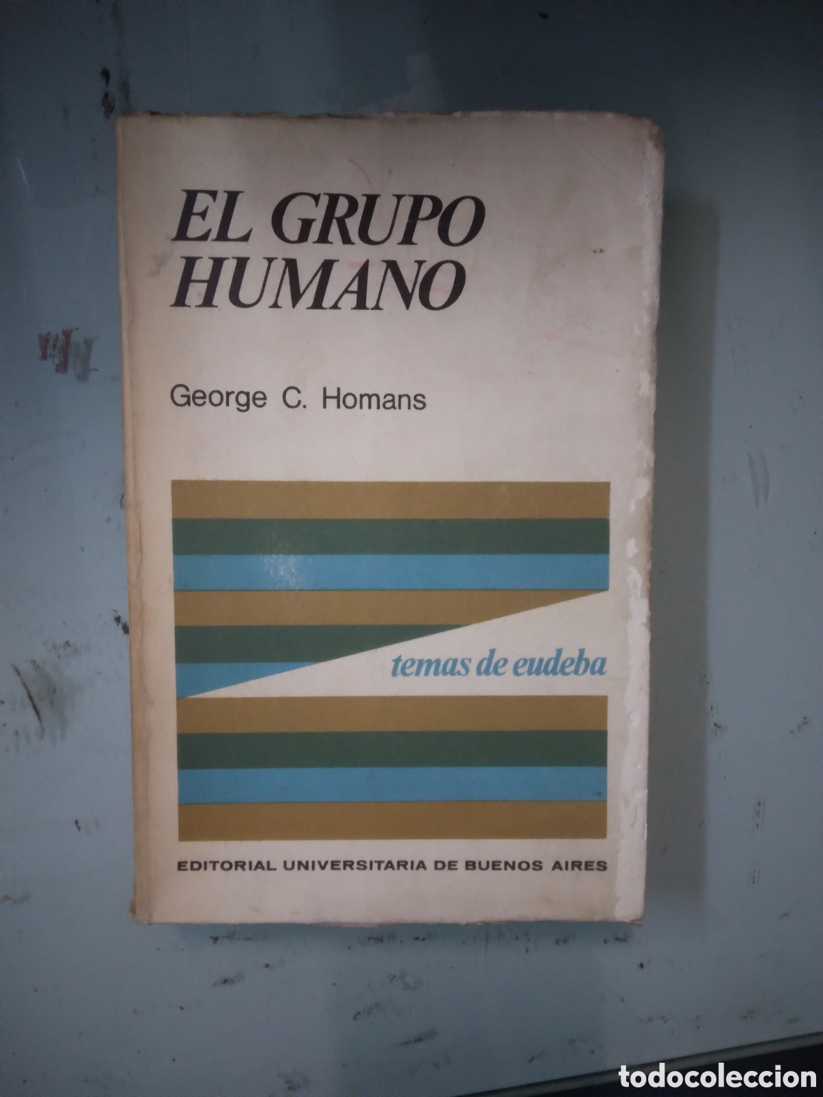 Libros: George C. HOMANS, El grupo humano, Eudeba - Foto 1