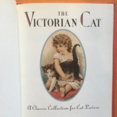 Libros: THE VICTORIAN CAT. A CLASSIC COLLECTION FOR CAT LOVERS. AÑO 1995. CON ILUSTRACIONES EN COLOR. GATOS