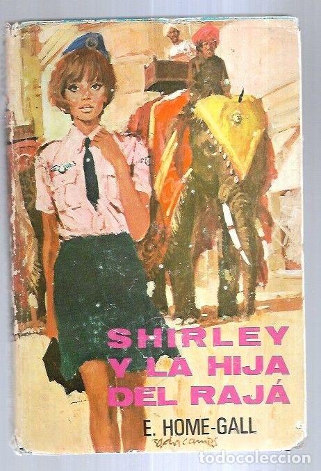 Libri di seconda mano: SHIRLEY Y LA HIJA DEL RAJA - E. HOME-GALL