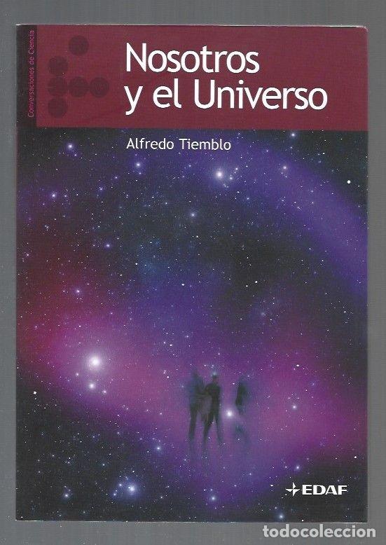 Libros: NOSOTROS Y EL UNIVERSO - TIEMBLO, ALFREDO - Foto 1